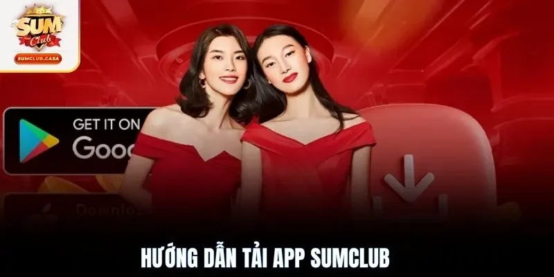 Hướng dẫn tải app SUMCLUB