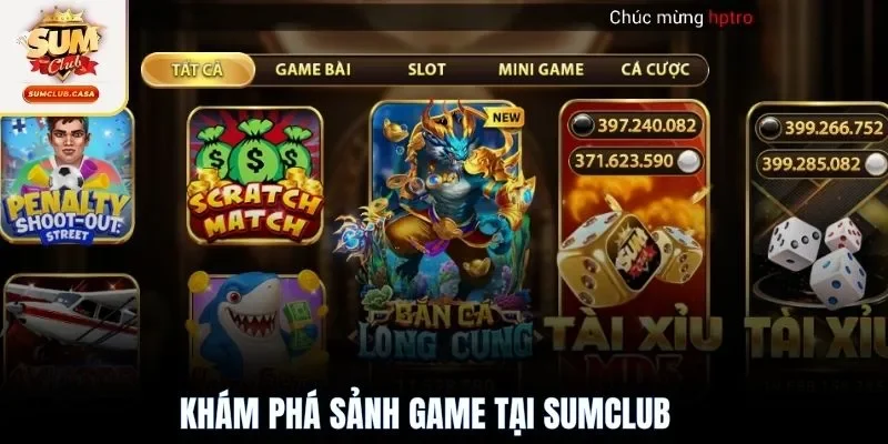 Khám phá sảnh game tại SUMCLUB